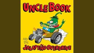 Uncle Book & The Jalapeno Overdrive – The Sky is Talking